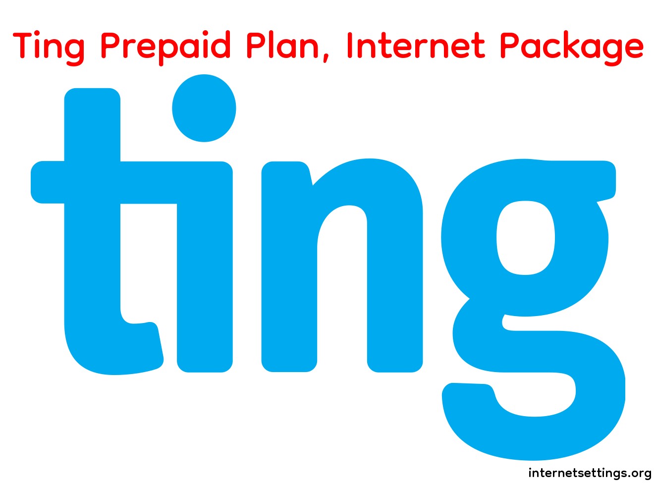Ting Prepaid Plan Internet Package and Unlimited Data