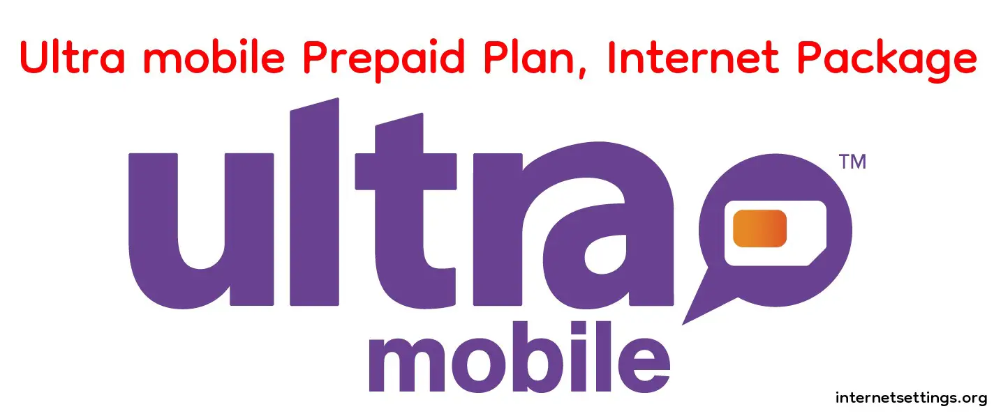 Ultra mobile Prepaid Plan Internet Package and Unlimited Data Plan