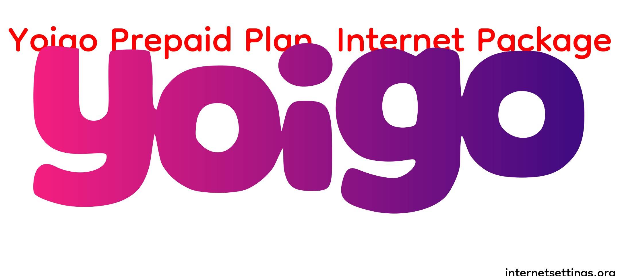 Yoigo Prepaid Plan Internet Package