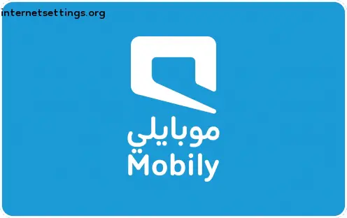 Mobily APN Settings for Android & iPhone 2022