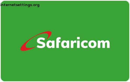 Safaricom APN Settings for Android & iPhone 2022