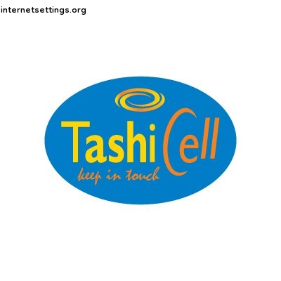 TashiCell APN Settings for Android & iPhone 2023
