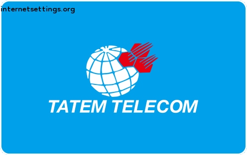 Tatem APN Settings for Android & iPhone 2022