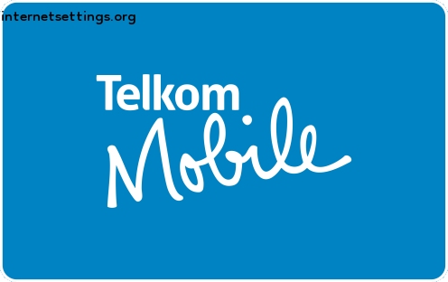 Telkom South Africa APN Settings for Android & iPhone 2022